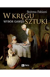 W kręgu sztuki. Wybór gawęd