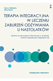 Terapia integracyjna w leczeniu zaburzeń odżywiania,Hirsch Dina