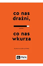 Co nas drażni, co nas wkurza