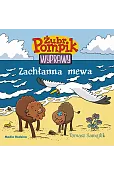 Zachłanna mewa. Żubr Pompik. Wyprawy. Tom 6