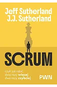 Scrum. Czyli jak robić dwa razy więcej, dwa razy szybciej