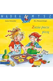 Mądra Mysz. Zuzia piecze pizzęLiane Schneider