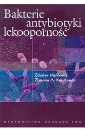 Bakterie antybiotyki lekoopornośćKwiatkowskiA. Zbigniew