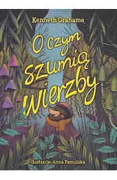 O czym szumią wierzby