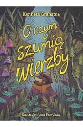 O czym szumią wierzbyAnna Famulska
