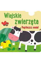 Pogłaszcz mnie! Wiejskie zwierzętaAnna Bańkowska-Lach