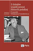 Z dziejów współczesnej filozofii polskiej. Przypadek Władysława Tatarkiewicza