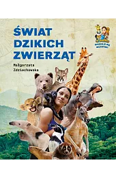 Świat dzikich zwierzątMałgorzata Zdziechowska