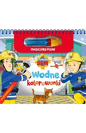 Strażak Sam. Kolorowanki wodne i magiczny pisak