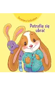 Dorastam z króliczkiem. Potrafię się ubrać