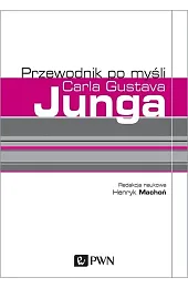 Przewodnik po myśli Carla Gustava JungaHenryk Machoń