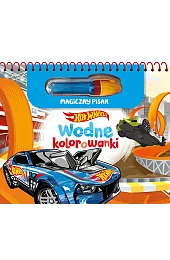 Hot Wheels. Kolorowanki wodne i magiczny,zbiorowa Praca