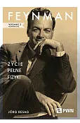 Feynman. Życie pełne fizyki
