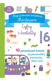 Moje pierwsze ćwiczenia Montessori. Cyfry i kształty