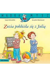 Mądra Mysz. Zuzia pokłóciła się z,Liane Schneider
