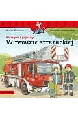 Mądra Mysz. Maszyny i pojazdy. W remizie strażackiej