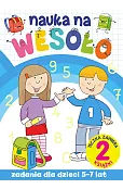 Nauka na wesoło. Zadania dla dzieci 5-7 lat