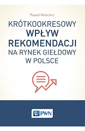 Krótkookresowy wpływ rekomendacji na rynek giełdowy,Paweł Mielcarz
