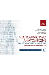 Mianownictwo anatomiczne polsko-łacińsko-angielskie