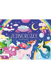 Jednorożce. Magiczne obrazki trójwymiarowe. Rozkładanki