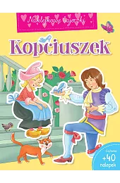 Naklejkowe bajeczki. Kopciuszekzbiorowa Praca