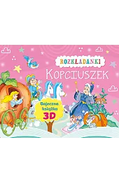 Kopciuszek. Rozkładanki. Bajeczna książka 3DCernuschi Claudio
