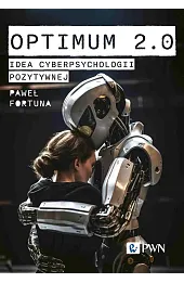 Optimum 2.0. Idea cyberpsychologii pozytywnej