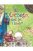 Dlaczego, skąd, jak i kiedy?
