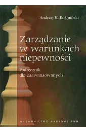 Zarządzanie w warunkach niepewnościKoźmińskiK. Andrzej