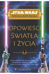 Star Wars Wielka Republika. Opowieści światła,Hikiert-Bereza Anna