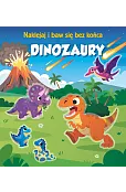 Dinozaury. Naklejaj i baw się bez końca