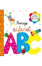 Moja pierwsza książka Poznaję alfabet