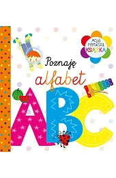 Moja pierwsza książka Poznaję alfabetzbiorowa Praca