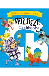 Wiersze dla chłopców. Biblioteczka przedszkolaka