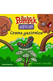 Cenna gąsienica. Żubr Pompik. Wyprawy. Tom 17