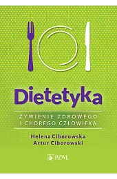 Dietetyka. Żywienie zdrowego i chorego człowiekaCiborowski Artur