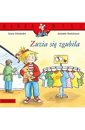 Mądra Mysz. Zuzia się zgubiłaLiane Schneider