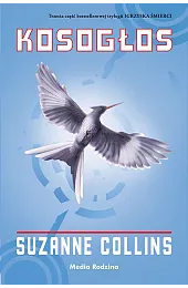 Kosogłos. Igrzyska śmierci. Tom 3Suzanne Collins