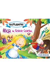 Alicja w Krainie Czarów. Moje bajeczki.,zbiorowa Praca