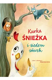 Kurka Śnieżka i siedem sówekRossi Francesca