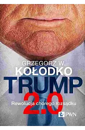 Trump 2.0 (edycja limitowana z autografem)KołodkoW. Grzegorz