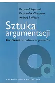 Sztuka argumentacji Ćwiczenia w badaniu argumentów