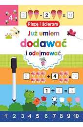 Piszę i ścieram. Już umiem dodawać i odejmować