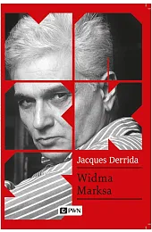 Widma Marksa. Stan długu, praca żałoby,Jacques Derrida