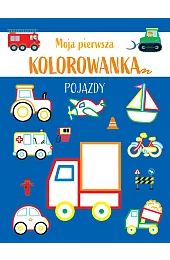 Moja pierwsza kolorowanka. Pojazdyzbiorowa Praca