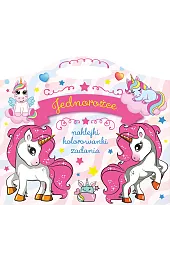 Jednorożce. Naklejki, kolorowanki, zadania
