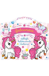 Jednorożce. Naklejki, kolorowanki, zadaniazbiorowa Praca