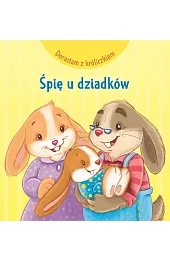 Dorastam z króliczkiem. Śpię u dziadkówMitri Monica Pierazzi