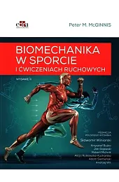 Biomechanika w sporcie i ćwiczeniach ruchowychMcGinnisM. Peter