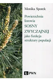 Powierzchnia listowia sosny zwyczajnej jako funkcja,Sporek Monika